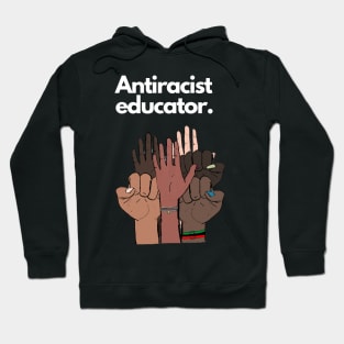 Antiracist Educator Hoodie